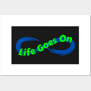 Life Goes On Posters and Art